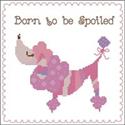 Pattern, Born to be Spoiled (Poodle) Pink by PinoyStitch
