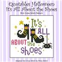 Pattern, Quotables Halloween It's All About the Shoes by PinoyStitch