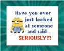 Seriously