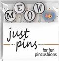 Beads, Buttons & Charm, M Is For Meow Pins (HOD) by Just Another Button Company
