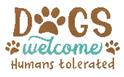 Dogs Welcome Humans Tolerated