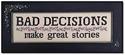 Bad Decisions