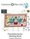 Pattern, Friendship Series - StitchingBirds by Luminous Fiber Arts