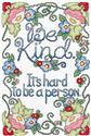 Cross Stitch Patterns, Be Kind (Floral) by Imaginating