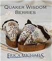 Pattern, Quaker Wisdom Berries by Erica Michaels Designs