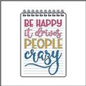 Pattern, Sassy Threads Series I - Be Happy It Drives People Crazy by Stitches and Cutz