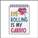 Pattern, Sassy Threads Series I - Eye Rolling Is My Cardio by Stitches and Cutz
