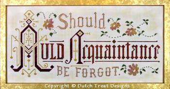 3AT SHOULD AULD ACQUAINTANCE BE FORGOT  CROSS STITCH  PATTERN ONLY 